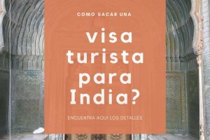 ¿Cómo obtener una visa de turista para India?